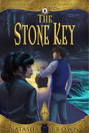 [The Novel Adventures of Nimrod Vale 02] • The Stone Key